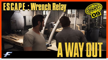 A WAY OUT | Part-09 | ESCAPE | Wrench Relay | No Commentary | PC | Gameplay/walkthrough