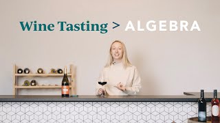 Why Wine Tasting is better than Algebra | Bright Cellars