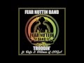 Troddin' - Fear Nuttin Band ft. Rafa & Hellman of SOJA