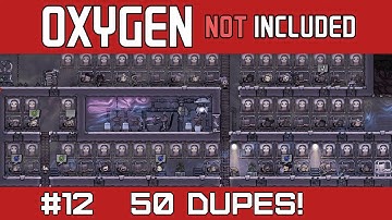 Oxygen Not Included | Part 12 | 50 Dupes for 100+ cycles