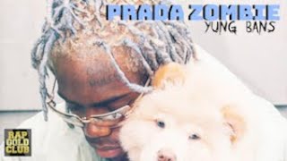 Yung Bans - Prada Zombie (Lyric Video)