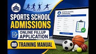 Sports School Adminisions online fillup application Training manual