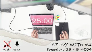 Study with me daily - Pomodoro 25 / 5 - No Music - Keyboard/Mouse/Rain Sound - #004