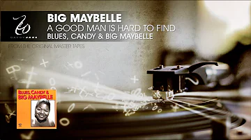 Big Maybelle - A Good Man Is Hard To Find - Blues, Candy & Big Maybelle