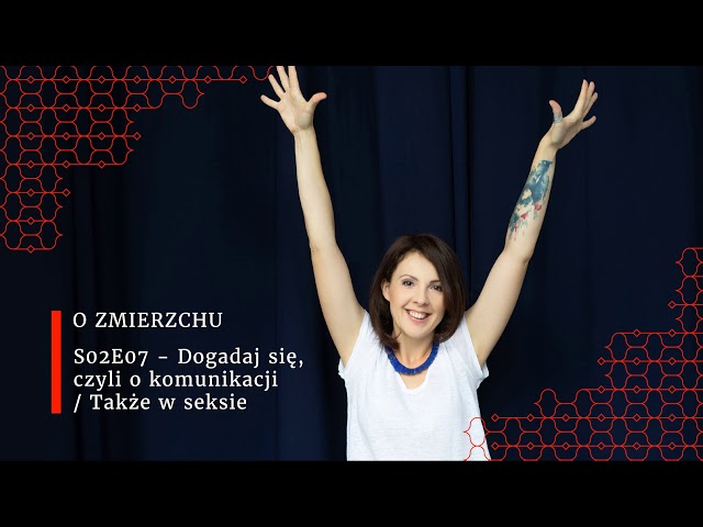 O Zmierzchu S02 E07 - Dogadaj się! Czyli o komunikacji. class=