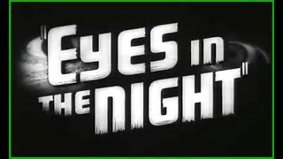 Eyes In The Night (Movie Trailer) 1942 