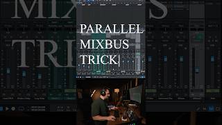 PARALLEL MIXBUS TRICK