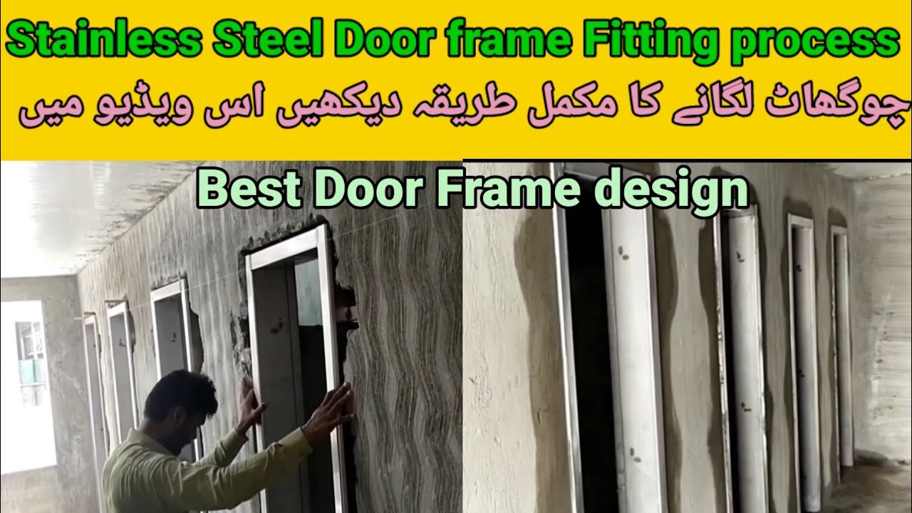 how to steel door frame installation process step by step/ stainless