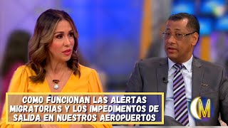 Como funcionan las alertas migratorias, y como son llevadas a cabo en nuestros aeropuertos?