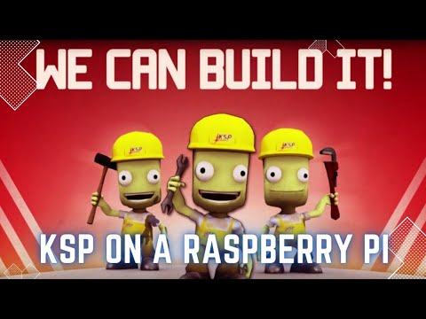 How to run KSP on a Raspberry Pi