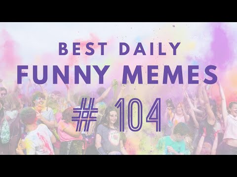 Best daily funny memes #.104
