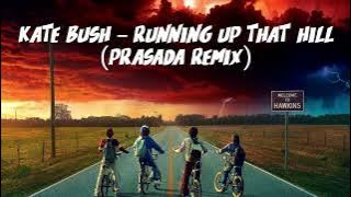 Kate Bush - Running Up That Hill (Prasada 22k Remix)