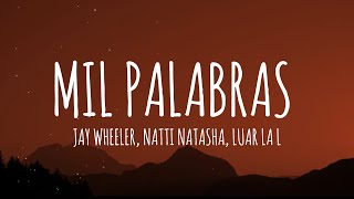 Mil Palabras - Jay wheeler, Natti Natasha, Luar La L ft Dj Luian, Mambo Kingz (Letra/Lyrics)
