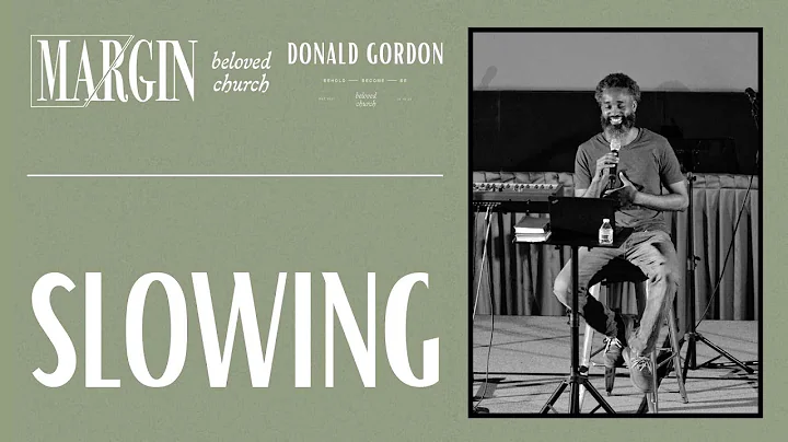Slowing // Margin // Donald Gordon