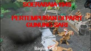 Timeline Battle of Surabaya Pertempuran di Parit Gunung Sari November 1945 Mainan Tentara