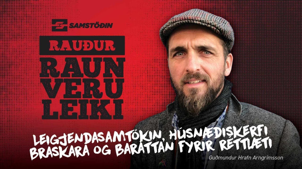 Rauður raunveruleiki - Leigjendasamtökin, húsnæðiskerfi braskara og ...