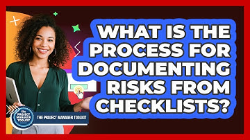 What Is The Process For Documenting Risks From Checklists?