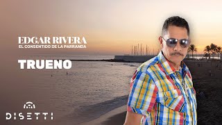 Edgar Rivera - Trueno (Audio Oficial)