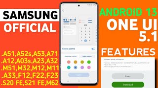 Samsung OneUI 5.1 Update Features- F23,A22,F22,A12,A23,A33,A52s,A51,F12,F62,M62,S21 FE,S20 FE,A32