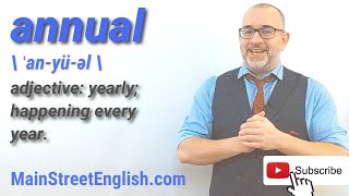 English Vocabulary Builder: ANNUAL - adjective (Pronunciation & Usage)
