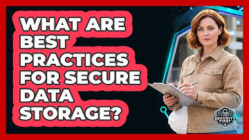 What Are Best Practices For Secure Data Storage?
