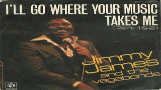 Jimmy James And The Vagabonds   I'll Go Where Your Music Takes Me 1976