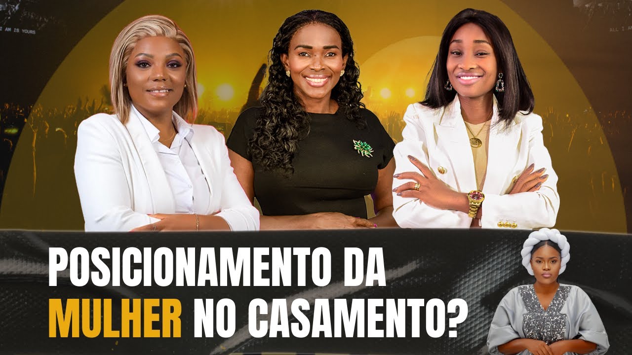 Como uma Mulher Deve Posicionar-se no Casamento!