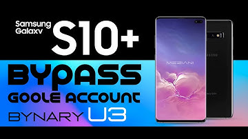 FRP Google Lock Bypass SAMAUNG GALAXY S10+ SM-G975F BINARY U3 (February 2020)