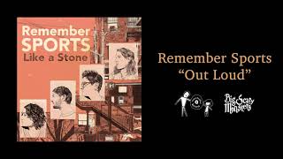 Video thumbnail of "Remember Sports - Out Loud (Official Audio)"