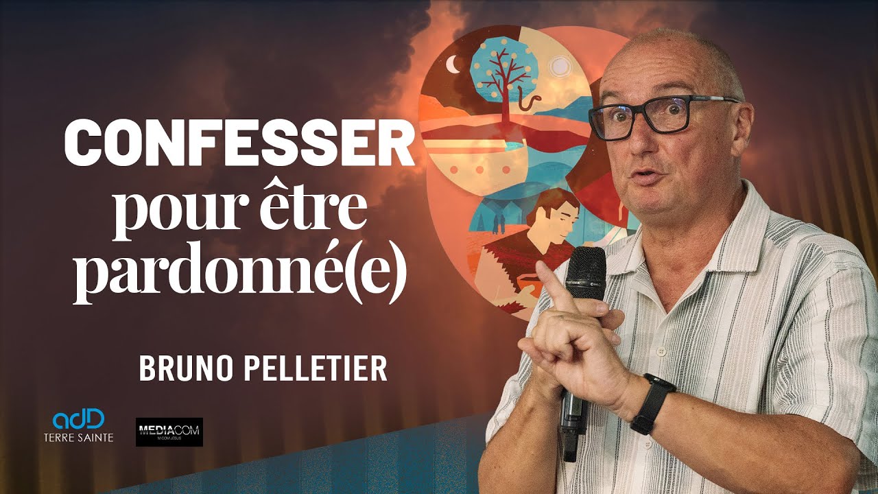 Confesser pour être pardonné(e) - Bruno Pelletier