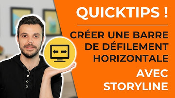 Comment créer une barre / panneau de défilement horizontal (scroll) avec Articulate Storyline.
