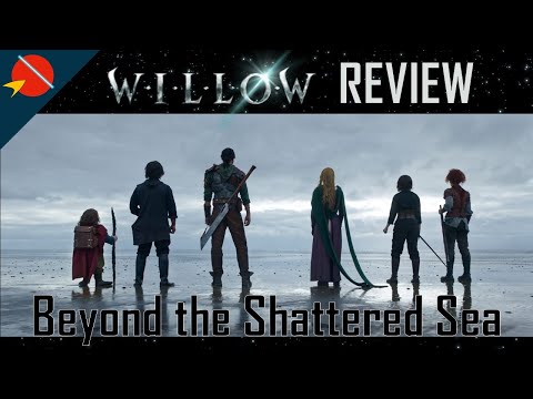Willow Episode 7 - Beyond the Shattered Sea REVIEW