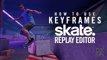 Keyframes in de nieuwe EA Skate Replay Editor #SponsoredbyEA
