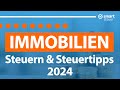 Immobilie: Steuern &amp; Steuertipps 2024 | Vermietete Immobilie Steuern sparen 2024