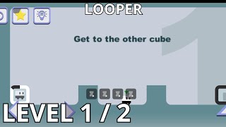 TEST LOOPER LEVEL 1 - Gameplay Walkthrough (iOS,Android Gameplay) LOOPER TUTORIAL LEVEL 2 gameplay