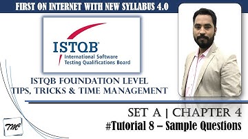 Master ISTQB Mock Questions with Proven Tutorials | Tutorial 8 | SET A | Chapter 4 | ISTQB Questions