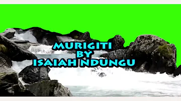 MURIGITI WA NGORO OFFICIAL AUDIO by ISAIAH NDUNGU