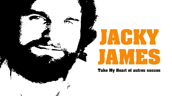 Jacky James - Take My Heart et autres succs
