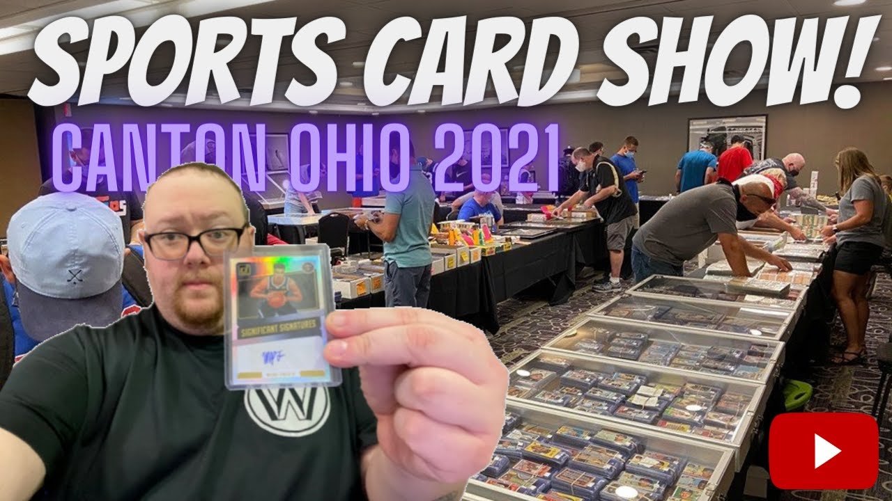 Sports Card Show with 40+ Tables in Canton Ohio 2021 YouTube