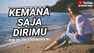 KEMANA SAJA DIRIMU VERSI REMIX 2020 | DISINI SELALU MERINDU SAMPAI MATI TETAP KU TUNGGU