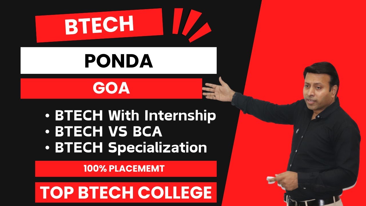 BEST BTECH COLLEGE IN PONDA GOA | TOP BTECH COLLEGE IN PONDA GOA | ADMISSION | FEE
