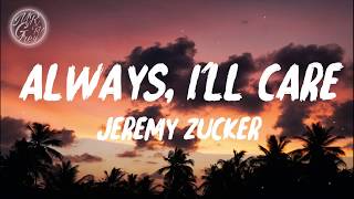 Jeremy Zucker - alway, i'll care (Lyrics)