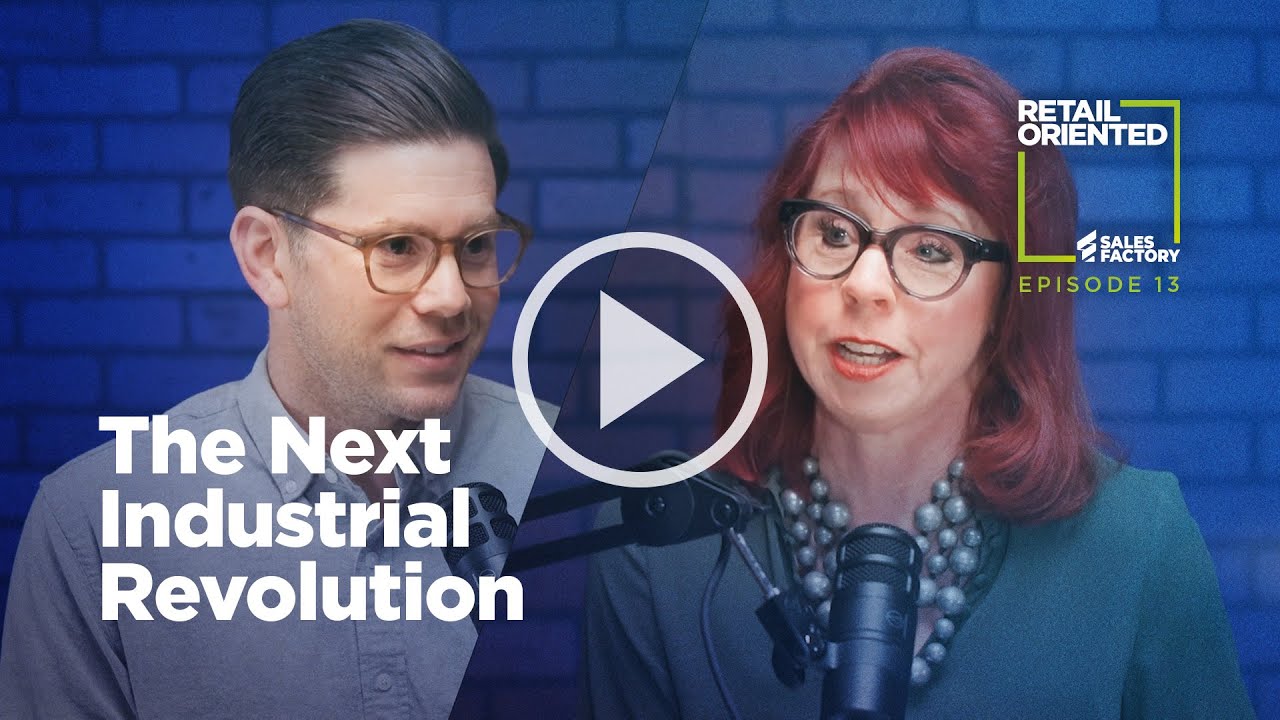 Retail Oriented Podcast: Episode 13 - The Next Industrial Revolution