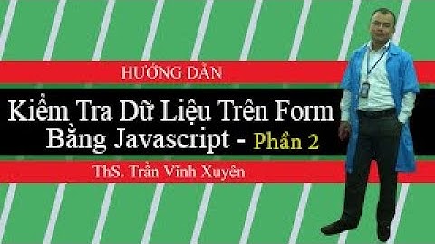 Kiểm Tra Dữ Liệu Trên Form Bằng Javascript - Phần 2