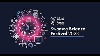 Swansea Science Festival 2023