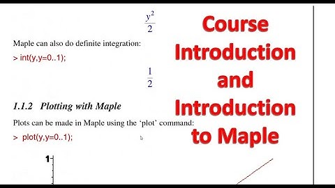 Lecture 1: Course Introduction and Introduction to Maple