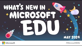 What’s New in Microsoft EDU – May 2024