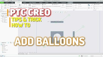 PTC Creo How To Add Balloons