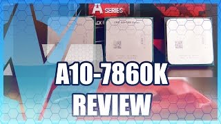 AMD A10-7860K APU Review & Benchmark