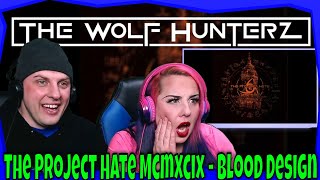 The Project Hate Mcmxcix - Blood Design | THE WOLF HUNTERZ Reactions